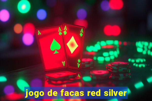 jogo de facas red silver